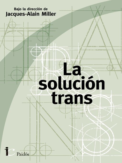 Title details for La solución trans by Jacques-Alain Miller - Available